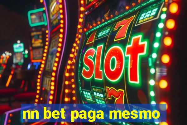 nn bet paga mesmo